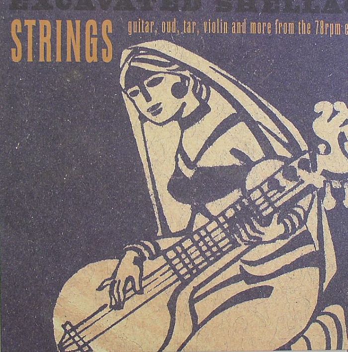 VARIOUS - Excavated Shellac: Strings