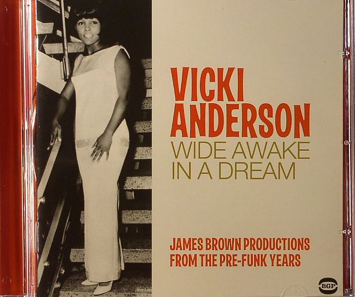 ANDERSON, Vicki - Wide Awake In A Dream: James Brown Productions From The Pre-Funk Years