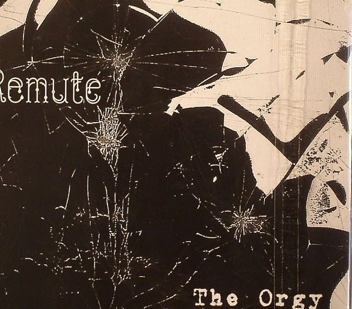 REMUTE - The Orgy