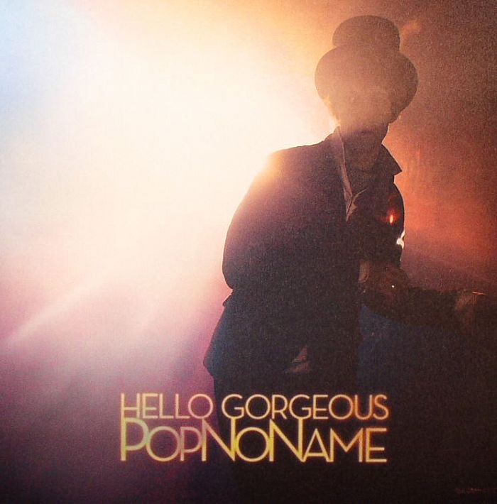 POPNONAME - Hello Gorgeous