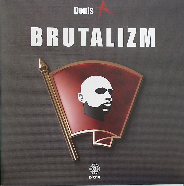 DENIS A - Brutalizm