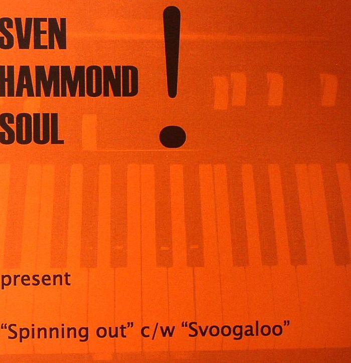 SVEN HAMMOND SOUL - Spinning Out