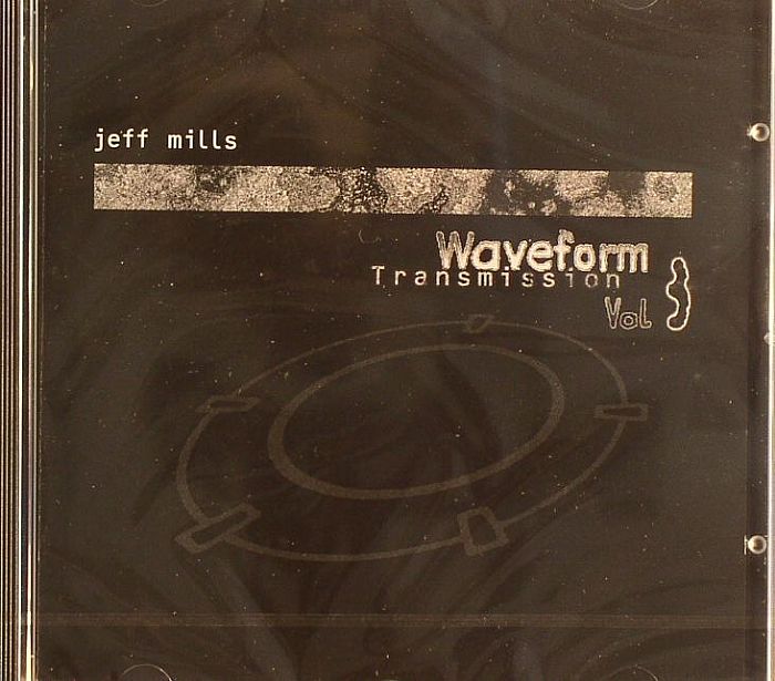 MILLS, Jeff - Waveform Transmission Vol 3