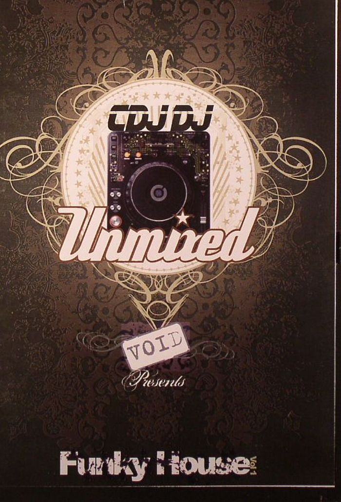 VARIOUS - Void Presents CDJDJ Unmixed Funky House Vol 1