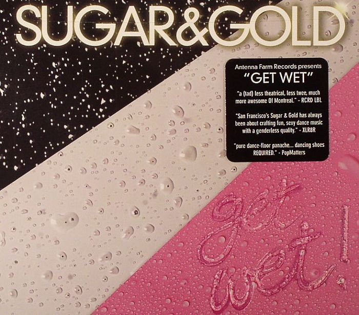 SUGAR & GOLD - Get Wet!