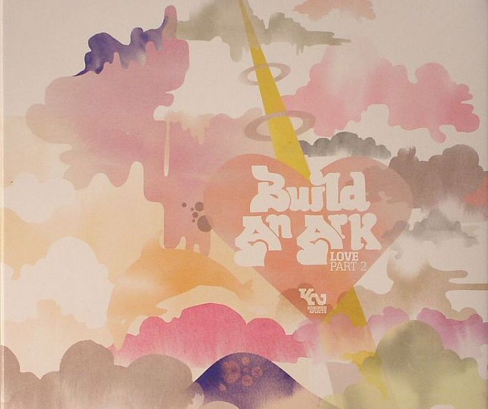 BUILD AN ARK - Love Part 2
