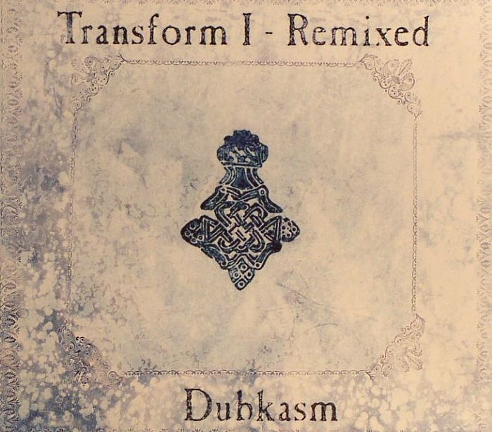DUBKASM - Transform I: Remixed