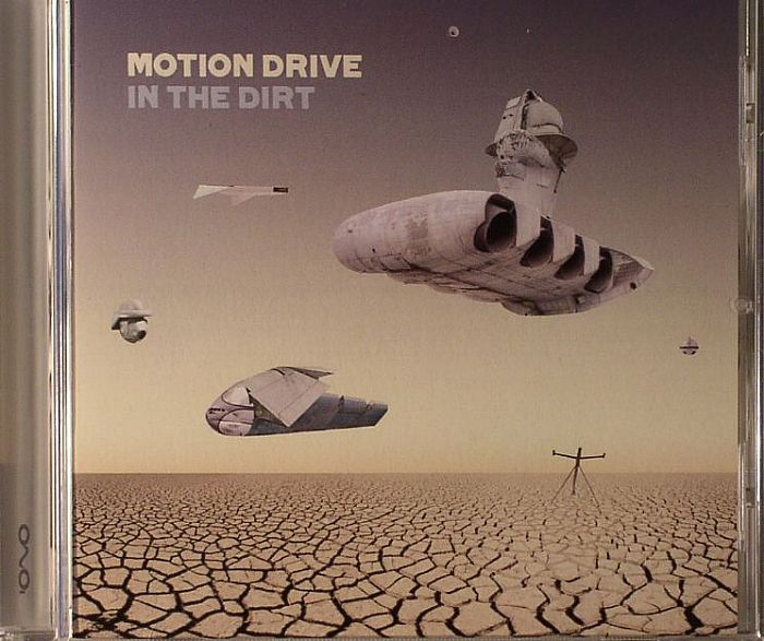 MOTION DRIVE - In The Dirt