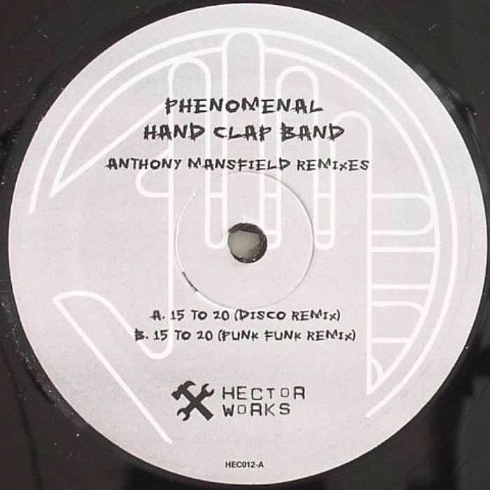 PHENOMENAL HANDCLAP BAND, The - 15 To 20 (Anthony Mansfield remixes)