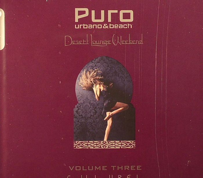 SOWTON, Ben/VARIOUS - Puro Desert Lounge Weekend Volume Three