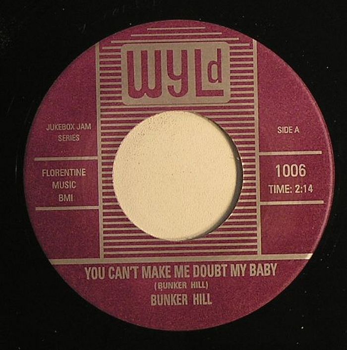 BUNKER HILL - You Can't Make Me Doubt My Baby