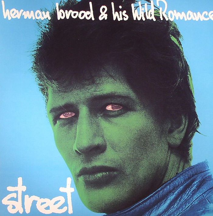 BROOD, Herman & HIS WILD ROMANCE - Street