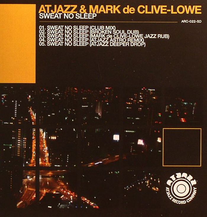 ATJAZZ/MARK DE CLIVE LOWE - Sweat No Sleep