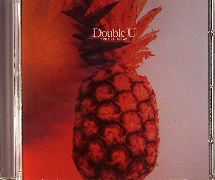 DOUBLE U - Pineapple Dream