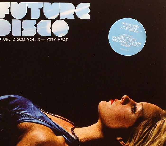 VARIOUS - Future Disco Vol 3: City Heat - Special Mixed & Unmixed Edition