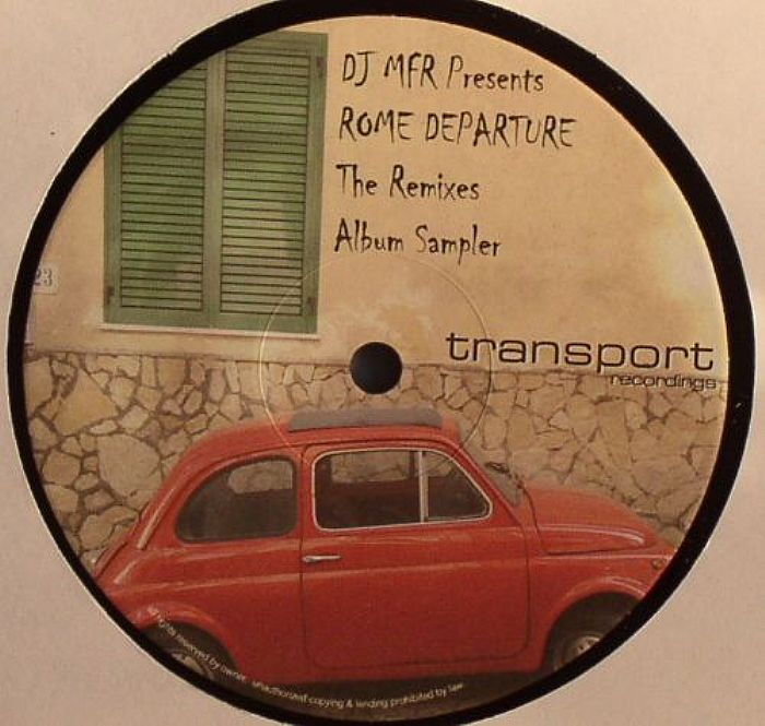 DJ MFR - Rome Departure: The Remixes Album Sampler