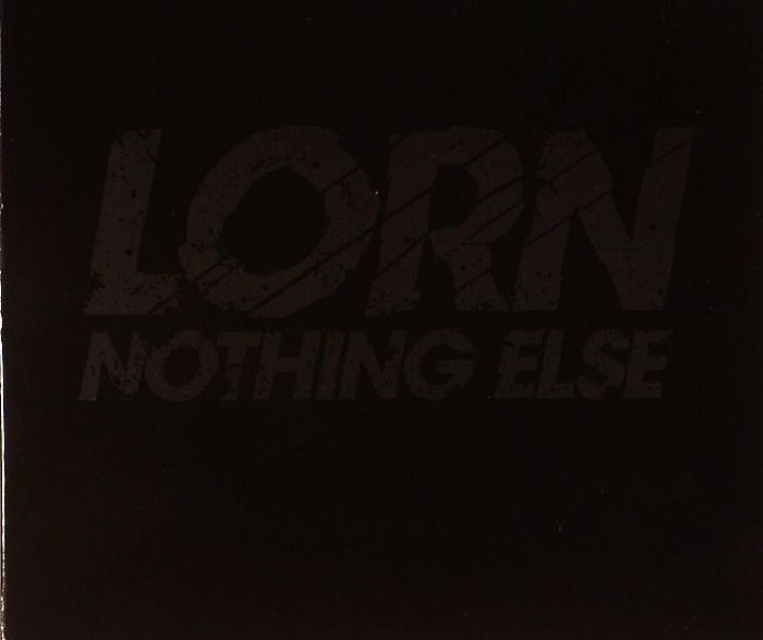 LORN - Nothing Else