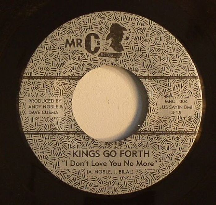 KINGS GO FORTH - I Don't Love You No More