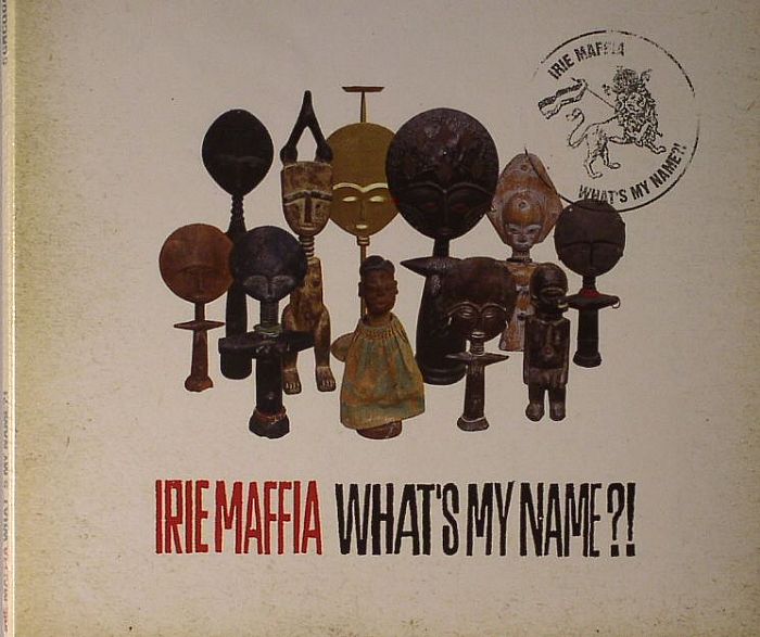 IRIE MAFFIA - What's My Name?!