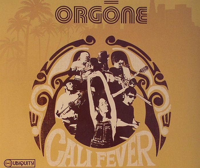 ORGONE - Cali Fever
