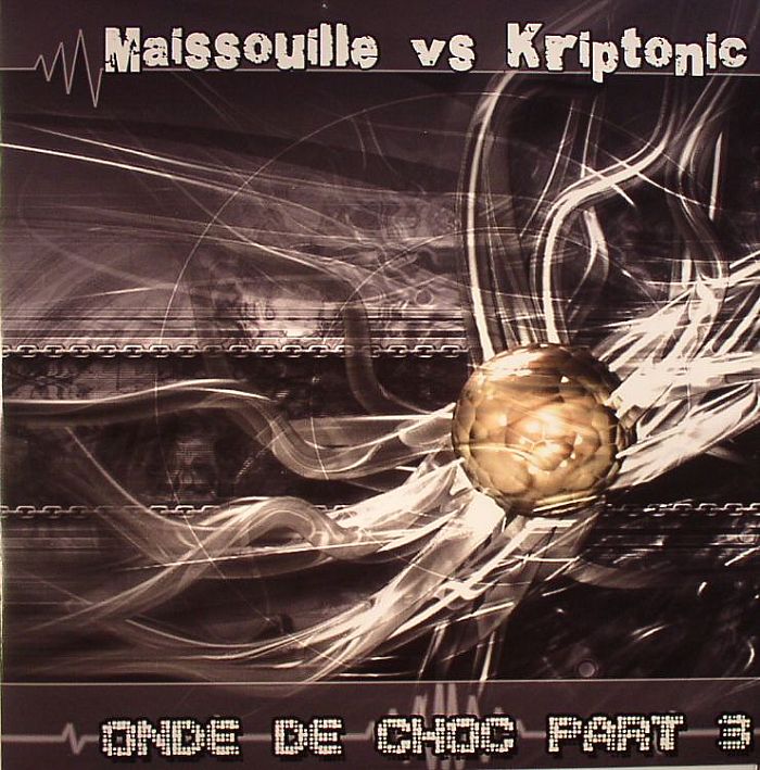 MAISSOUILLE/KRIPTONIC - Onde De Choc Part 3