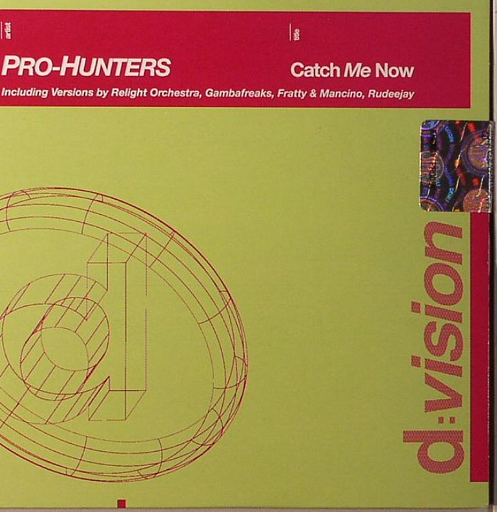 PRO HUNTERS - Catch Me Now