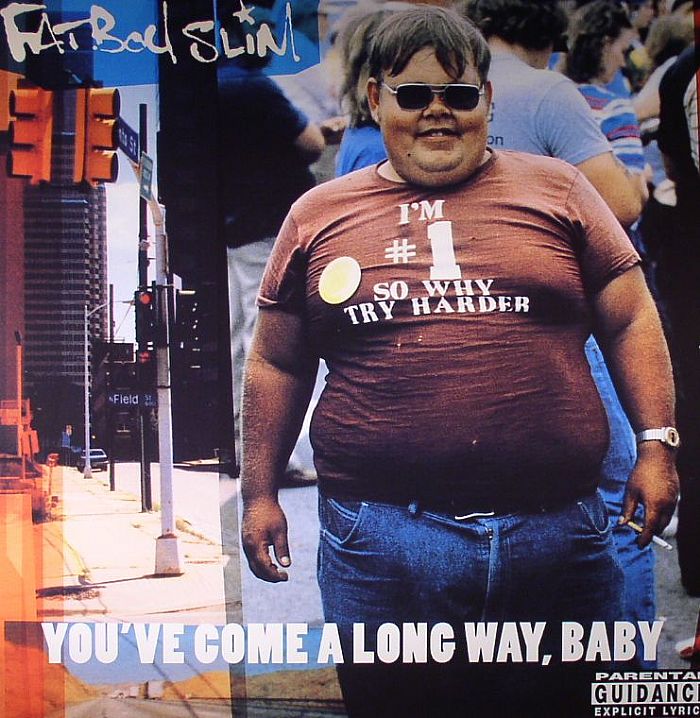 FATBOY SLIM - You've Come A Long Way Baby