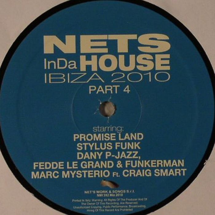 PROMISE LAND/STYLUS FUNK/DANY P JAZZ/FEDDE LE GRAND/FUNKERMAN/MARC MYSTERIO - Nets In Da House: Ibiza 2010 Part 4