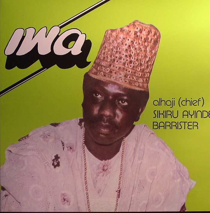 ALHAJI (CHIEF) SIKIRU AYINDE BARRISTER & HIS SUPREME FUJI COMMANDERS - Iwa