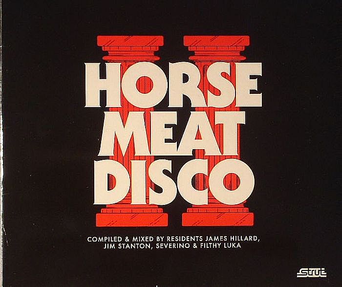 HILLARD, James/JIM STANTON/SEVERINO/FILTHY LUKA/VARIOUS - Horse Meat Disco II