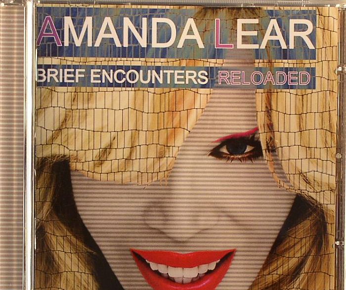 LEAR, Amanda - Brief Encounters Reloaded