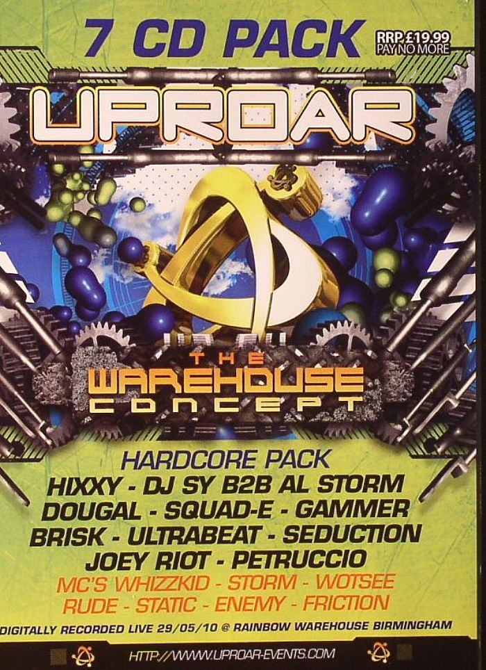 DOUGAL/HIXXY/BRISK/SEDUCTION/PETRUCCIO/ULTRABEAT/SQUAD E/JOEY RIOT/DJ SY/AL STORM/GAMMER/VARIOUS - Uproar The Warehouse Concept: Hardcore Pack Recorded Live 29/05/10 @ Rainbow Warehouse Birmingham