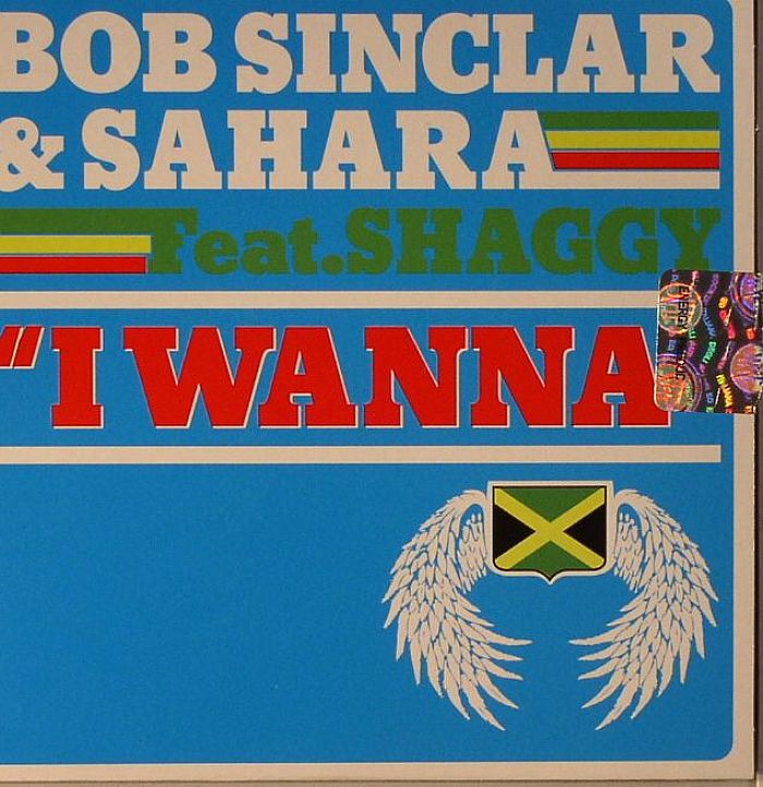 BOB SINCLAR/SAHARA feat SHAGGY - I Wanna