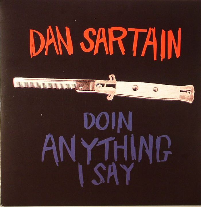 SARTAIN, Dan - Doin Anything I Say