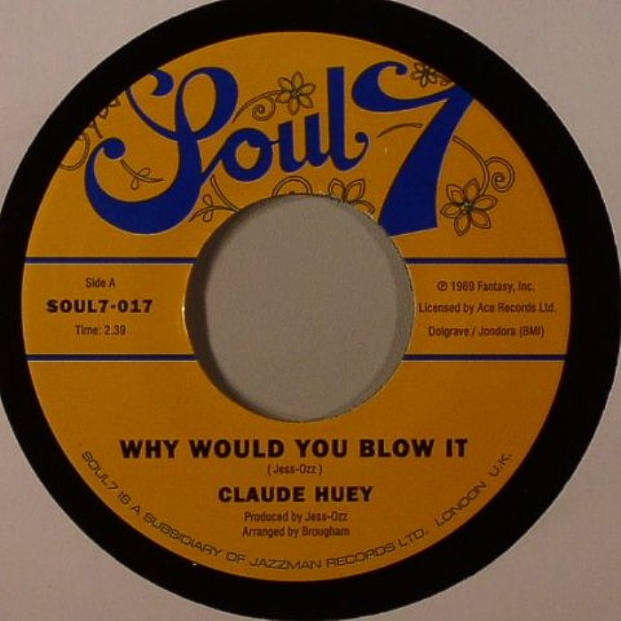 HUEY, Claude - Why Would You Blow It