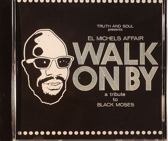 EL MICHELS AFFAIR - Walk On By: A Tribute To Black Moses