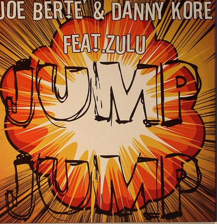 BERTE, Joe/DANNY KORE feat ZULU - Jump Jump