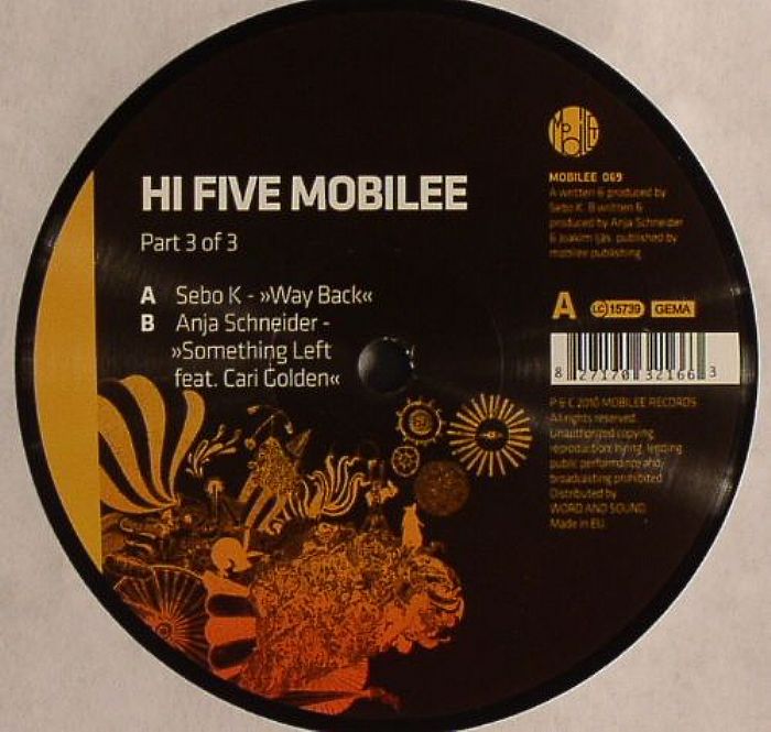 SEBO K/ANJA SCHNEIDER feat CARI GOLDEN - Hi Five Mobilee: Part 3 Of 3