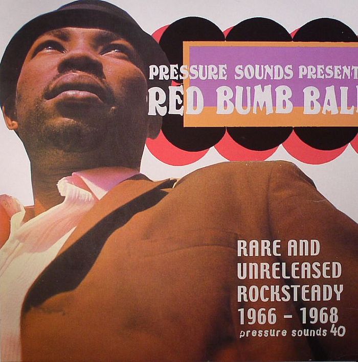 VARIOUS - Red Bumb Ball: Rare & Unreleased Rocksteady 1966-1968