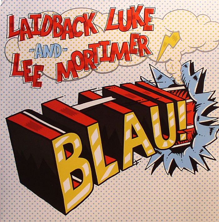 LAIDBACK LUKE/LEE MORTIMER - Blau!