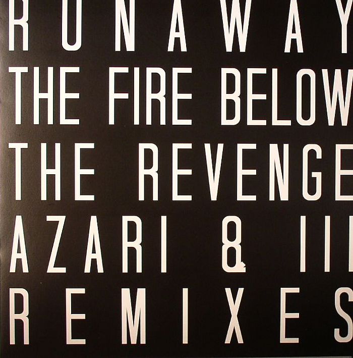 RUNAWAY - The Fire Below (remixes)