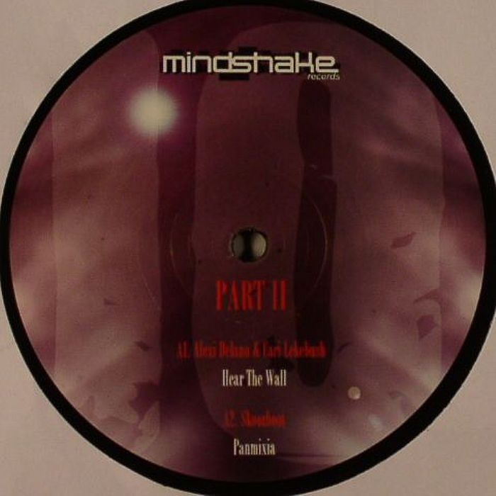 DELANO, Alexi/CARI LEKEBUSH/SKOOZBOOT/CARLO LIO/TEKES/MARIO MIRANDA - Mindshake: Part II