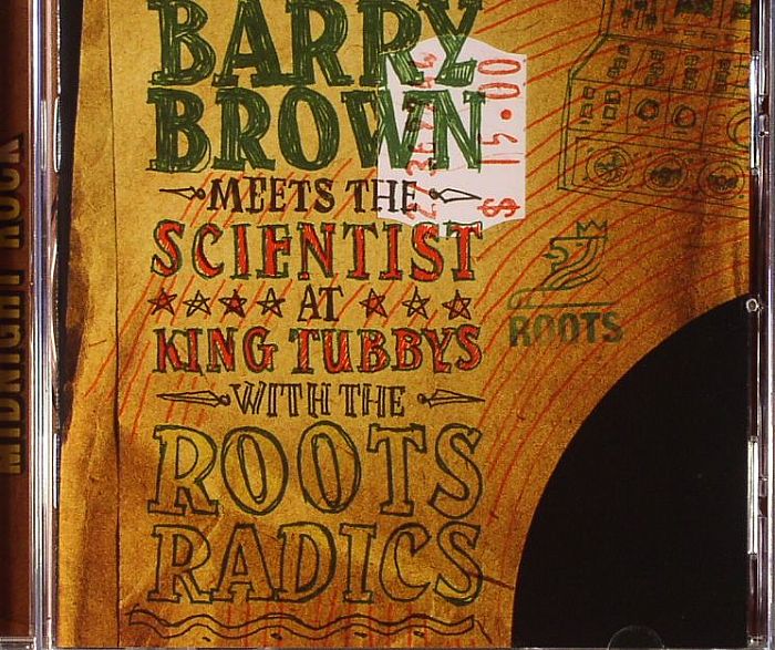 BROWN, Barry meets THE SCIENTIST - Barrybrown Meets The Scientist At King Tubbys With The Roots Radics