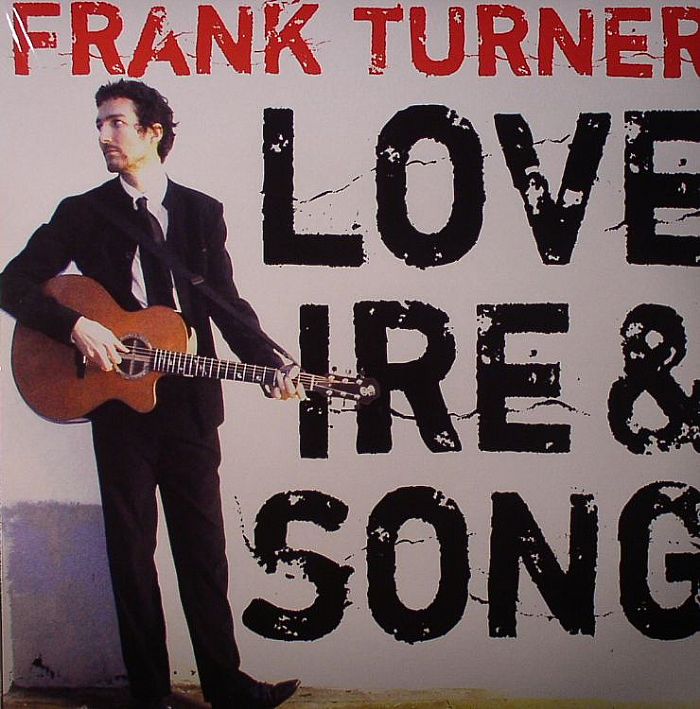 TURNER, Frank - Love Ire & Song