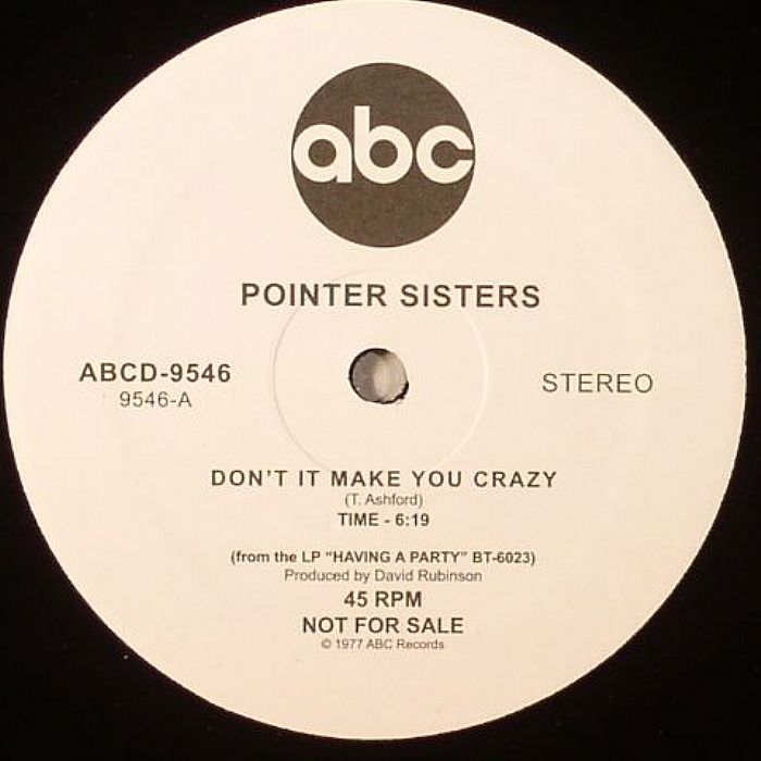POINTER SISTERS - Don't It Make You Crazy