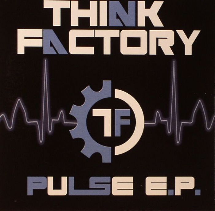 THINK FACTORY - Pulse EP