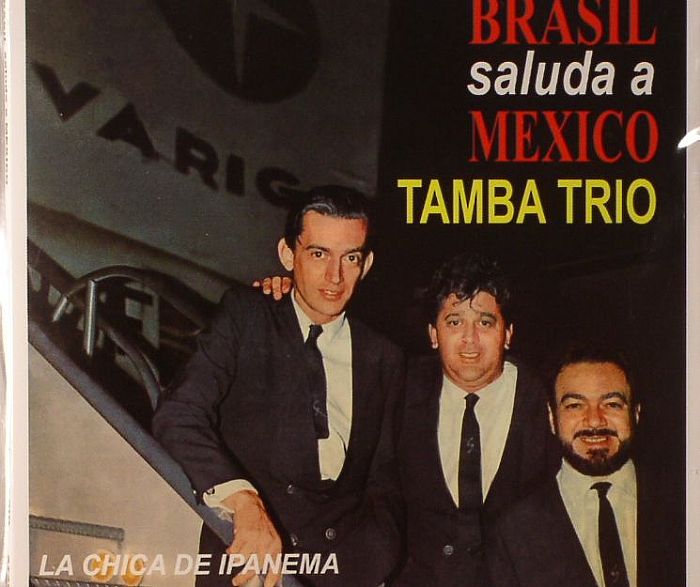TAMBA TRIO - Brasil Saluda A Mexico