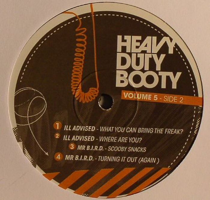 ILL ADVISED/MR BIRD - Heavy Duty Booty Volume 5
