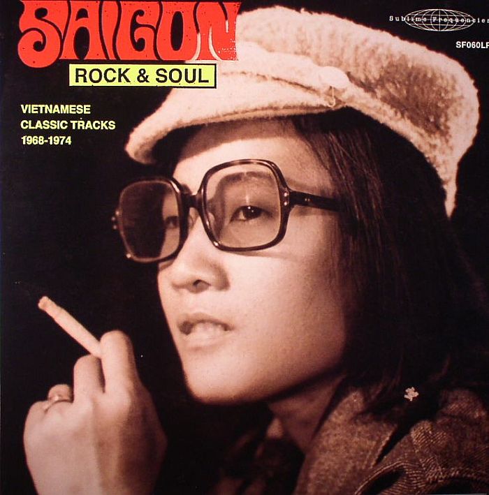 VARIOUS - Saigon Rock & Soul: Vietnamese Classic Tracks 1968-1974