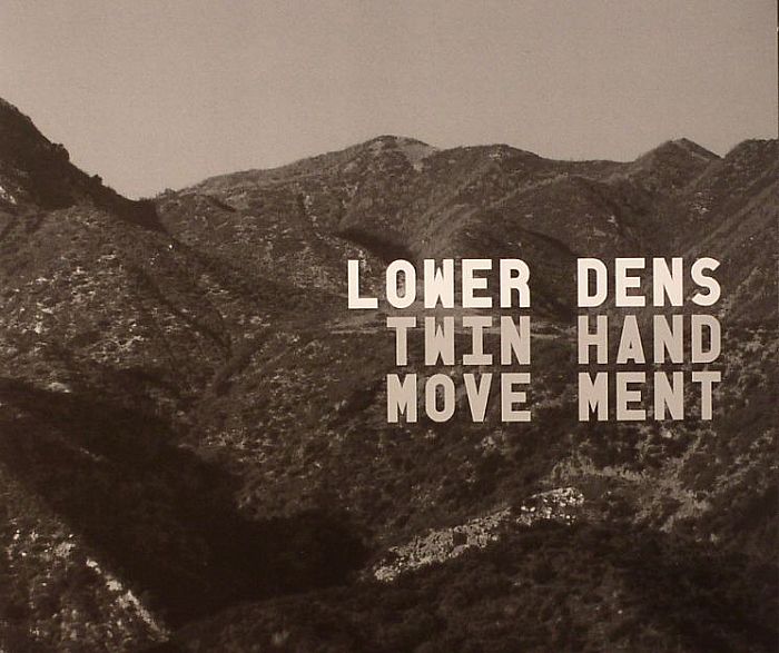 LOWER DENS - Twin Hand Movement